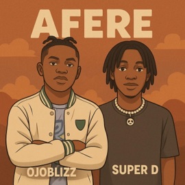 AFERE (feat. SUPER D yoyo) Ojoblizz