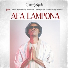 Afa Lampona (feat. Modern Kingza, Rox Production, Drably, Lebogang M & Kat Narrator) Cee-Mash