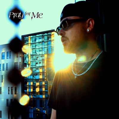 Pray For Me - Single