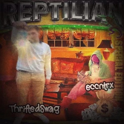 reptilian (feat. eccntrx) - Single