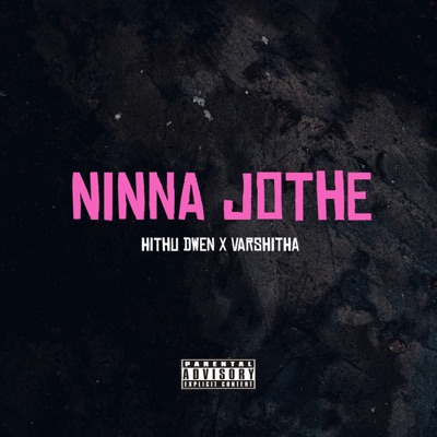 Ninna Jothe (feat. Varshitha Nandagopal) - Single