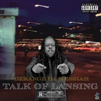 Talk of Lansing - EP - Derange Da Messiah
