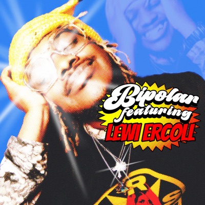 Bipolar (feat. Lewi Ercoll) - Single