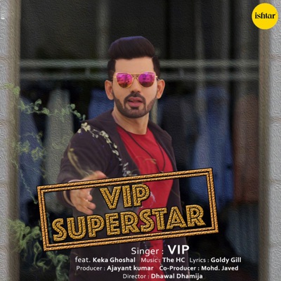 VIP Superstar (feat. Keka Ghoshal) - Single