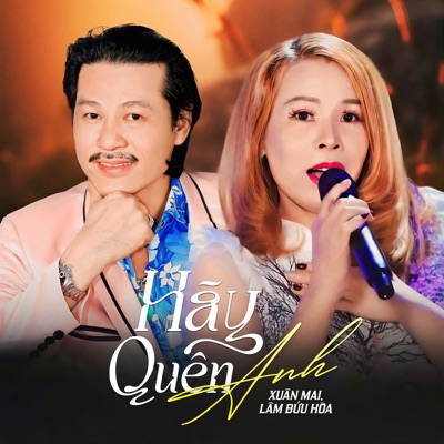 Hãy Quên Anh (feat. Lâm Bửu Hòa) - Single
