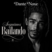 Cover art for Seguimos bailando by Dante Noxe