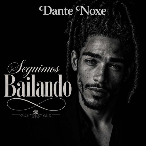 Seguimos bailando — Dante Noxe