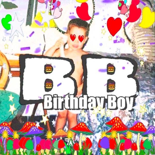 BB (Birthday Boy)