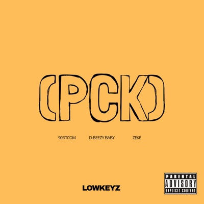 P.C.K. (feat. 90sitcom, ZEKE & D-Beezy Baby) - Single