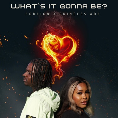 What's It Gonna Be? (feat. Princess Ade) - Single