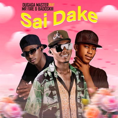 Sai Dake (feat. Mr Fire & Badoskii) - Single