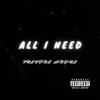 All I Need - Single