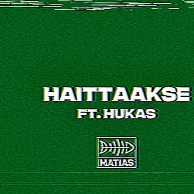 haittaakse (feat. Hukas) - Single