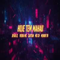 Hoje Tem Mahau - Single - JEFÃO ZL, Vieira MC, CAITTAN & Mc ch