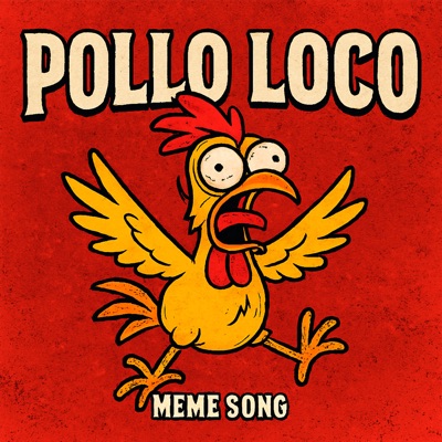 Pollo Loco (Meme Song) - Single