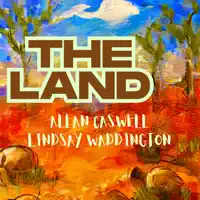 The Land — Allan Caswell & Lindsay Waddington