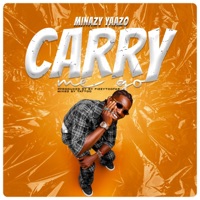 Carry Me Go - Single - Minazy Yaazo