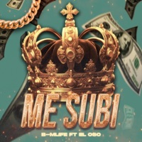 ME SUBI (feat. Eduardo El Oso) - Single - B-mlife