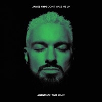 Don't Wake Me Up (Agents Of Time Extended Mix)