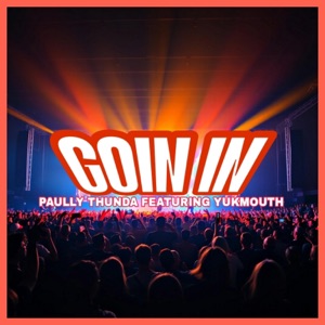 Goin in (feat. Yukmouth)