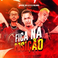 Fica na Posição - Single - LeoZera, DJ Holanda & MC K.K