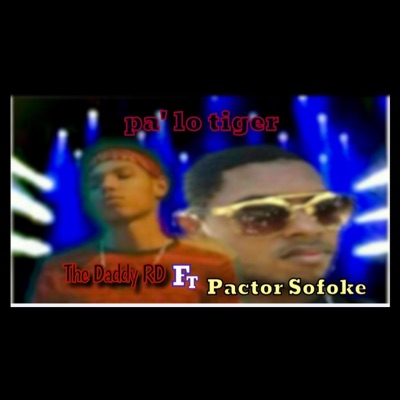 Pa' lo Tiger (feat. Pactor Sofoke) - Single