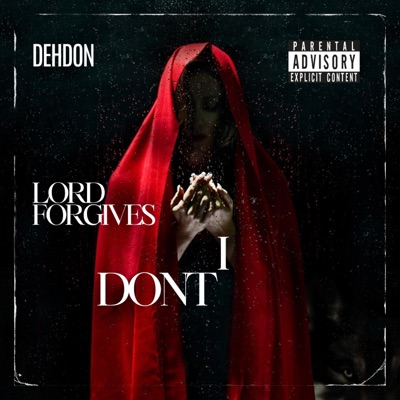 LORD FORGIVE, I DONT - Single
