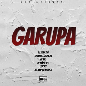 Garupa (feat. Dj Midia 011 & MC LEO DA FAVUCA)