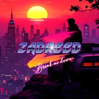 Break Me Down - Single - Zadreed