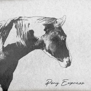 Pony Express - Single