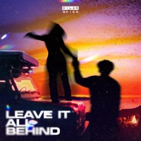 LEAVE IT ALL BEHIND - Single - DILAN SKIES