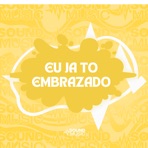 EU JA TO EMBRAZADO - EP