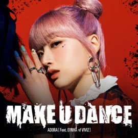 MAKE U DANCE (feat. EUNHA) ADORA