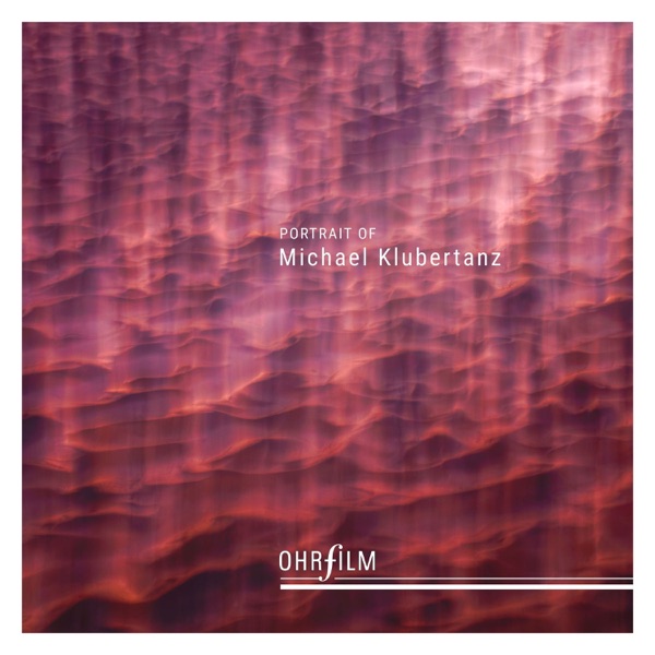 Portrait of Michael Klubertanz (Original Motion Picture Soundtrack) - EP