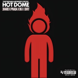 Hot Dome (feat. iam3hard, Pradabagshawty, B6, 2sdxrt3all, MissingPiece & Whyceg) TempTimeRadio