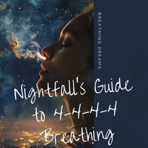 Nightfall’s Guide to 4-4-4-4 Breathing: A Journey to Sleep