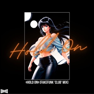 Hold On (feat. Tenn) [FakeFunk Remix 'Club' Mix]