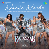 Nache Nache (From "The RajaSaab")