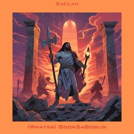 (Whatsa) Goon2aGoblin Saelah