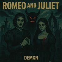ROMEO & JULIET - Single - Demxn