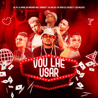 Vou Lhe Usar (feat. DonGavitt, MC ARON, MC MALUCO, Dj Maior & Mc Machado MCD) - Single