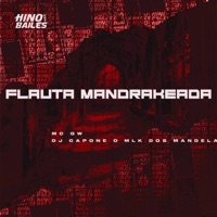Flauta Mandrakeada - Single - MC GW & DJ CAPONE O MLK DOS MANDELA