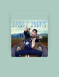 收听 Aunt T Jackie、观看音乐视频、阅读小传、查看巡演日期等 ！