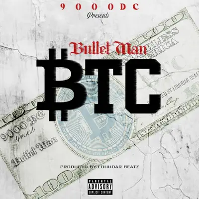 Ascolta 'BTC - Single' di Bullet Man
