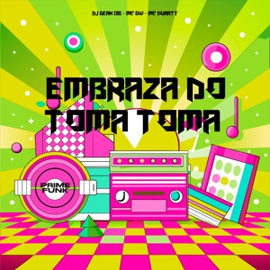 Embraza do Toma Toma (feat. Prime Funk)