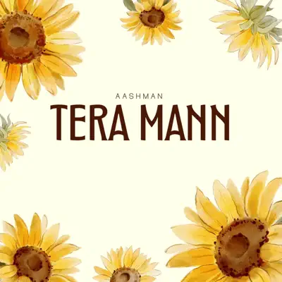 Poslechněte si Tera Mann - Single od interpreta Aashman