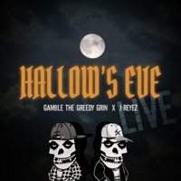 Hallow's Eve (feat. J-Reyez) [Live Version] - Single - Gamble the Greedy Grin