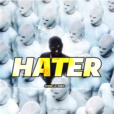 Hater (Soso) Chino La Rabia - Single