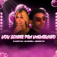 Vou Sentar pra Vagabundo - Single - dj mathy 044, MC Donzela & MIDNIGHT PM