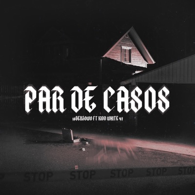 Par De Casos (feat. Kidd White 47) - Single